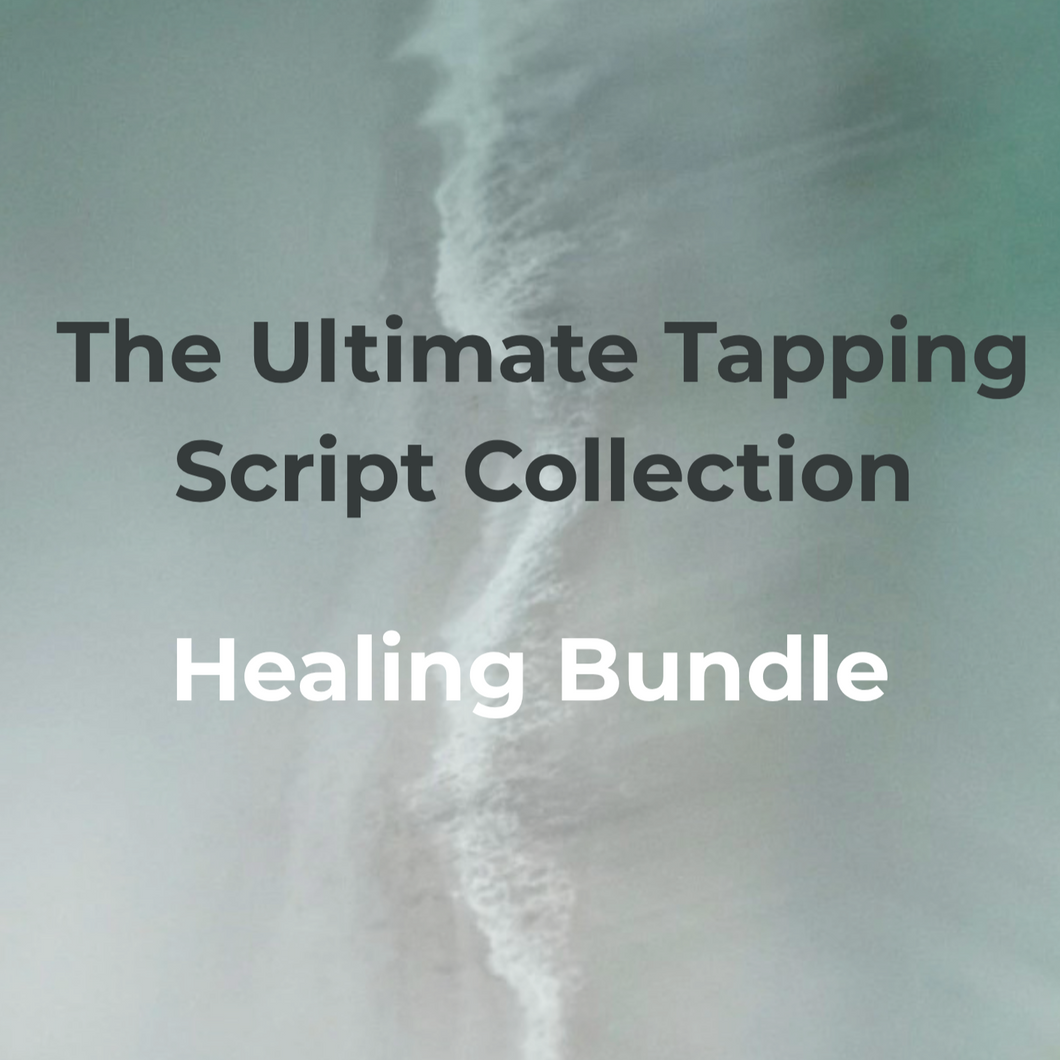 The Ultimate Tapping Script Collection Healing Bundle